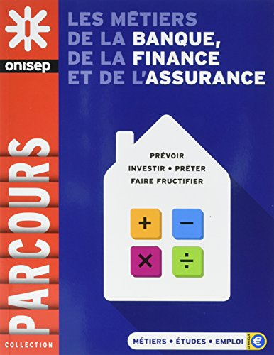 Les métiers de la banque, de la finance et de l'assurance