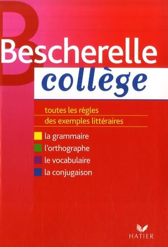 Bescherelle Collège : Grammaire Orthographe Conjugaison Vocabulaire