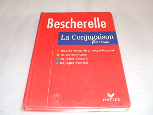 Bescherelle : La Conjugaison pour tous