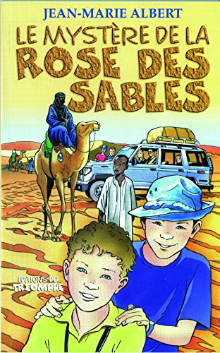 Le mystère de la rose des sables