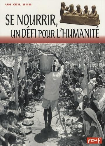 Se nourrir, un défi pour l'humanité