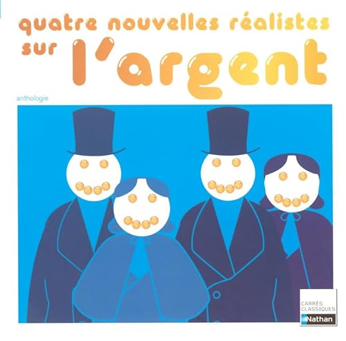 Quatre nouvelles réalistes sur l'argent