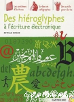 Des hiéroglyphes à l'écriture électronique