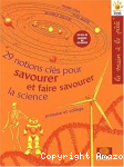 29 notions clés pour savourer et faire savourer la science